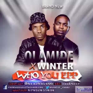 Winter - Who You Epp? ft. Olamide